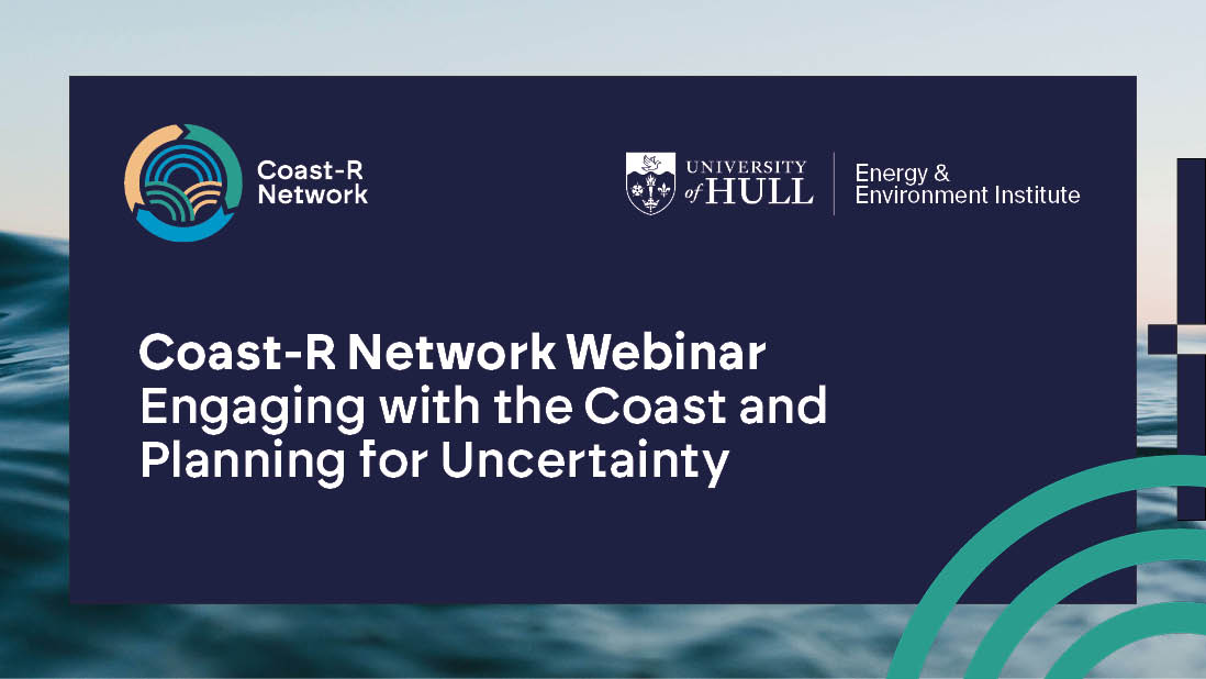 Webinar graphic with presentation subjects Engaging with the Coast and Planning for Uncertainty